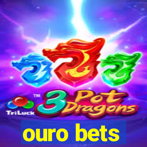 ouro bets